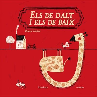 Els de dalt i els de baix (Ed. Ant.) | 9788493666774 | Valdivia, Paloma | Llibres.cat | Llibreria online en català | La Impossible Llibreters Barcelona