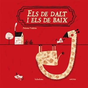 Els de dalt i els de baix (Ed. Ant.) | 9788493666774 | Valdivia, Paloma | Llibres.cat | Llibreria online en català | La Impossible Llibreters Barcelona
