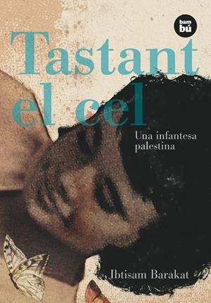 Tastant el cel. Una infantesa palestina | 9788483430651 | Barakat, Ibtisam | Llibres.cat | Llibreria online en català | La Impossible Llibreters Barcelona