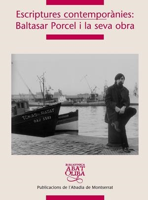 ESCRIPTURES CONTEMPORANIES: BALTASAR PORCEL I LA SEVA OBRA | 9788498831061 | DIVERSOS | Llibres.cat | Llibreria online en català | La Impossible Llibreters Barcelona