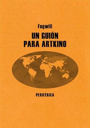 UN GUIÓN PARA ARTKINO | 9788493692667 | FOGWILL | Llibres.cat | Llibreria online en català | La Impossible Llibreters Barcelona