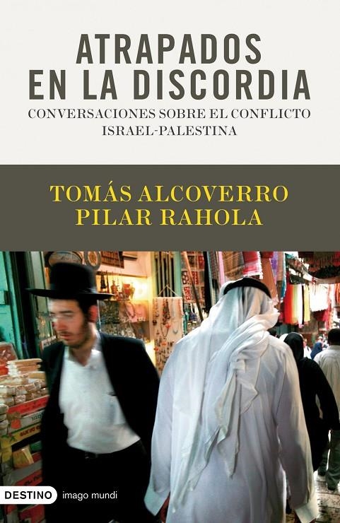 ATRAPADOS EN LA DISCORDIA | 9788423341696 | TOMÁS ALCOVERRO / PILAR RAHOLA | Llibres.cat | Llibreria online en català | La Impossible Llibreters Barcelona