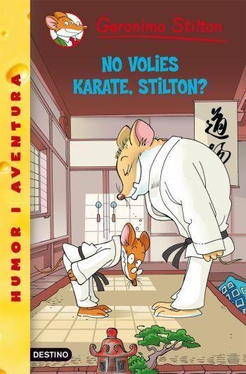 Geronimo Stilton No volies karate, Stilton? | 9788492671977 | Stilton, Geronimo | Llibres.cat | Llibreria online en català | La Impossible Llibreters Barcelona