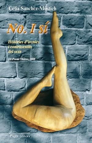 NO I SI -HISTORIES I CONTRASENTITS DEL SEXE- | 9788497797276 | SÀNCHES-MÚSTICH, CÈLIA | Llibres.cat | Llibreria online en català | La Impossible Llibreters Barcelona