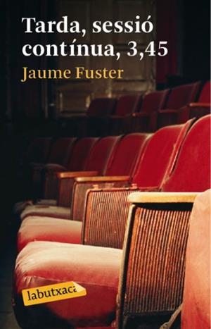 Tarda, sessió contínua, 3,45 | 9788492549467 | Fuster, Jaume | Llibres.cat | Llibreria online en català | La Impossible Llibreters Barcelona