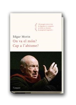 On va el món? Cap a l´abisme? | 9788466410175 | Morin, Edgar | Llibres.cat | Llibreria online en català | La Impossible Llibreters Barcelona