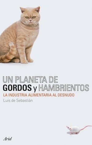 UN PLANETA DE GORDOS Y HAMBRIENTOS | 9788434487895 | SEBASTIAN, LUIS DE | Llibres.cat | Llibreria online en català | La Impossible Llibreters Barcelona