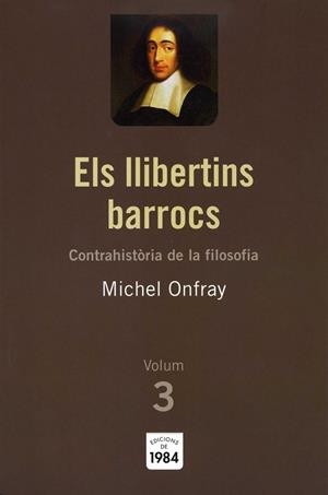 Els llibertins barrocs. Contrahistòria de la filosofia. Volum 3 | 9788492440191 | Onfray, Michel | Llibres.cat | Llibreria online en català | La Impossible Llibreters Barcelona