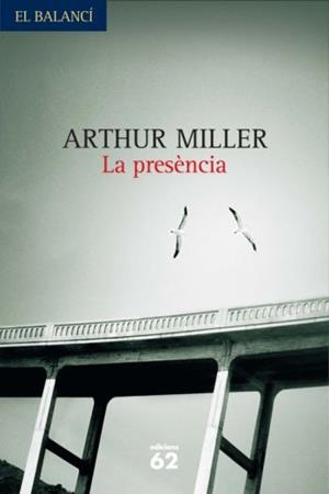 La presència | 9788429761993 | Miller, Arthur | Llibres.cat | Llibreria online en català | La Impossible Llibreters Barcelona