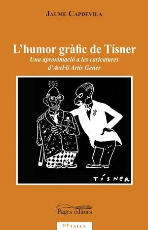 HUMOR GRAFIC DE TISNER, L' | 9788497797207 | CAPDEVILA, JAUME | Llibres.cat | Llibreria online en català | La Impossible Llibreters Barcelona
