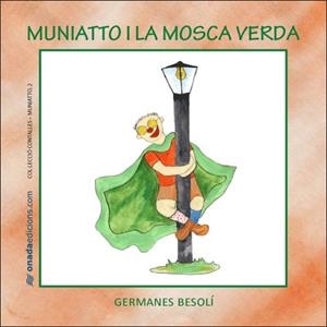 MUNNIATTO I LA MOSCA VERDA | 9788496623378 | GERMANES BESOLÍ | Llibres.cat | Llibreria online en català | La Impossible Llibreters Barcelona