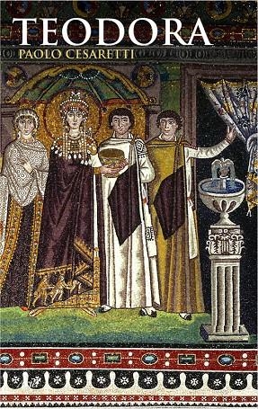 TEODORA.EMPERATRIZ DE BIZANCIO | 9788434434868 | CESARETTI, PAOLO | Llibres.cat | Llibreria online en català | La Impossible Llibreters Barcelona