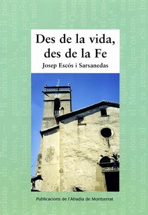 DES DE LA VIDA DES DE LA FE | 9788498830323 | ESCOS I SARSANEDES, JOSEP | Llibres.cat | Llibreria online en català | La Impossible Llibreters Barcelona