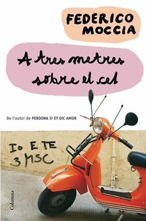 A tres metres sobre el cel | 9788466409681 | Moccia, Federico | Llibres.cat | Llibreria online en català | La Impossible Llibreters Barcelona