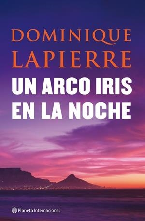 ARCO IRIS EN LA NOCHE, UN | 9788408080954 | LAPIERRE, DOMINIQUE | Llibres.cat | Llibreria online en català | La Impossible Llibreters Barcelona