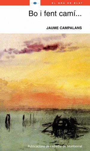 BO I FENT CAMI... | 9788498830002 | CAMPALANS SERRADELL, JAUME | Llibres.cat | Llibreria online en català | La Impossible Llibreters Barcelona