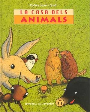 La casa dels animals | 9788426137081 | Jean i Zad, Didier | Llibres.cat | Llibreria online en català | La Impossible Llibreters Barcelona