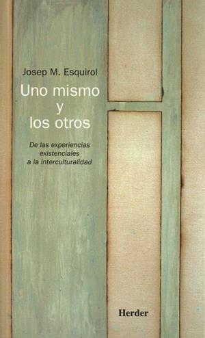 UNO MISMO Y LOS OTROS : DE LAS EXPERIENCIAS EXISTENCIALES A | 9788425424403 | ESQUIROL I CALAF, JOSEP MARIA | Llibres.cat | Llibreria online en català | La Impossible Llibreters Barcelona