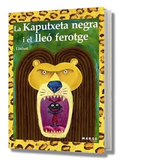 La kaputxeta negra i el lleó ferotge | 9788492442157 | Lluïsot | Llibres.cat | Llibreria online en català | La Impossible Llibreters Barcelona