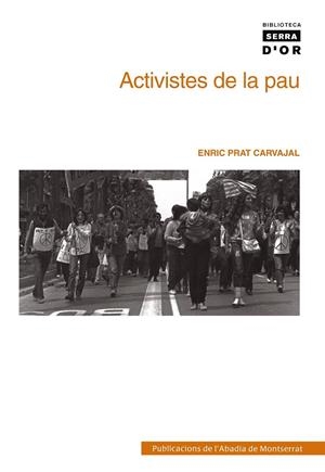 Activistes de la pau | 9788498830484 | Prat Carvajal, Enric | Llibres.cat | Llibreria online en català | La Impossible Llibreters Barcelona