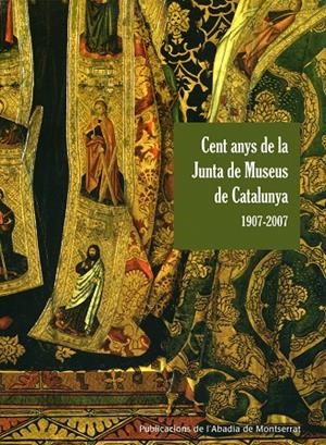 Cent anys de la Junta de Museus de Catalunya 1907-2007 | 9788498830392 | Diversos autors | Llibres.cat | Llibreria online en català | La Impossible Llibreters Barcelona