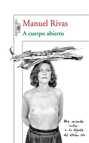 A CUERPO ABIERTO | 9788420474618 | RIVAS, MANEL | Llibres.cat | Llibreria online en català | La Impossible Llibreters Barcelona