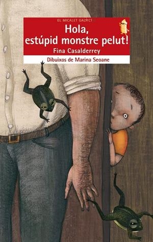 HOLA, ESTUPID MONSTRE PELUT | 9788498243680 | CASALDERREY, FINA | Llibres.cat | Llibreria online en català | La Impossible Llibreters Barcelona