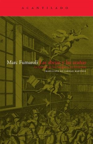 ABEJAS Y LAS ARAÑAS, LAS. LA QUERELLA DE LOS ANTIGUOS Y LOS | 9788496834446 | FUMAROLI, MARC | Llibres.cat | Llibreria online en català | La Impossible Llibreters Barcelona
