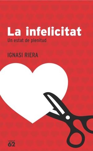 La infelicitat | 9788429758603 | Riera, Ignasi | Llibres.cat | Llibreria online en català | La Impossible Llibreters Barcelona