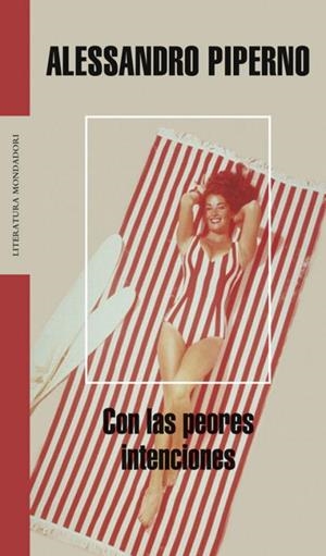CON LAS PEORES INTENCIONES | 9788439720218 | PIPERNO, ALESSANDRO | Llibres.cat | Llibreria online en català | La Impossible Llibreters Barcelona