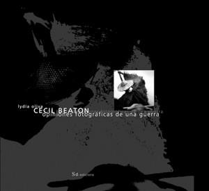 CECIL BEATON, OPINIONES FOTOGRAFICAS DE UNA GUERRA | 9788460974086 | OLIVA, LYDIA | Llibres.cat | Llibreria online en català | La Impossible Llibreters Barcelona