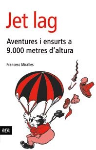 Jet lag. Aventures i ensurts a 9.000 metres d'altura | 9788496201781 | Miralles, Francesc | Llibres.cat | Llibreria online en català | La Impossible Llibreters Barcelona