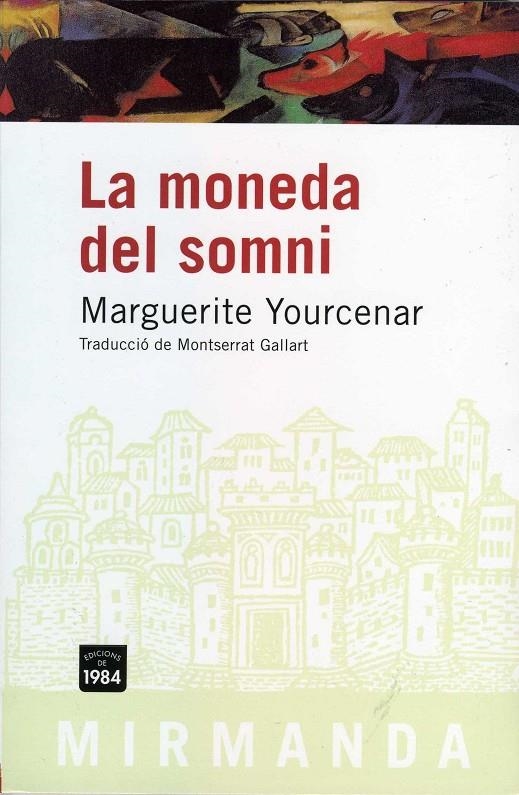 La moneda del somni | 9788496061750 | Yourcenar, Marguerite | Llibres.cat | Llibreria online en català | La Impossible Llibreters Barcelona