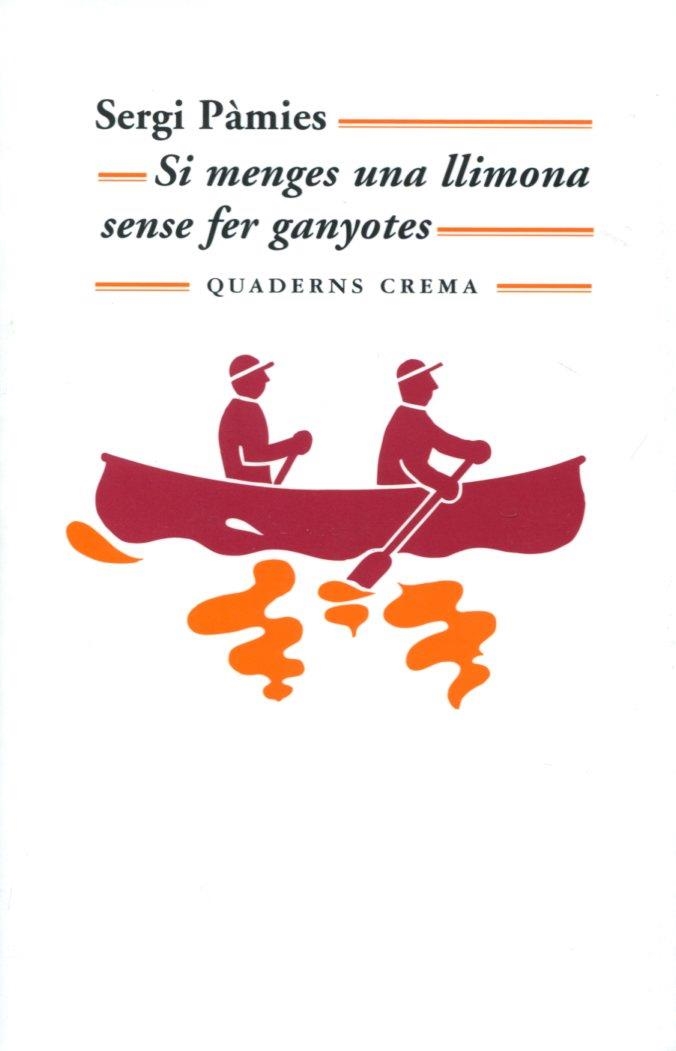 Si menges una llimona sense fer ganyotes | 9788477274520 | Pàmies, Sergi | Llibres.cat | Llibreria online en català | La Impossible Llibreters Barcelona