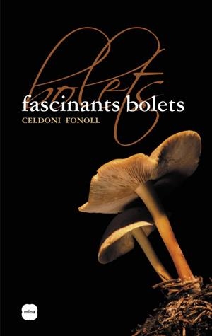Fascinants bolets | 9788496499508 | Fonoll, Celdoni | Llibres.cat | Llibreria online en català | La Impossible Llibreters Barcelona