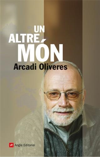 Un altre món | 9788496521315 | Oliveres Boadella , Arcadi | Llibres.cat | Llibreria online en català | La Impossible Llibreters Barcelona