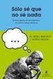 SOLO SE QUE NO SE NADA | 9788434444973 | GUELL BARCELO,M.; MUÑOZ REDON,J. | Llibres.cat | Llibreria online en català | La Impossible Llibreters Barcelona