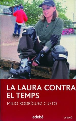 LAURA CONTRA EL TEMPS, LA | 9788423682218 | RODRIGUEZ CUETO, MILIO | Llibres.cat | Llibreria online en català | La Impossible Llibreters Barcelona