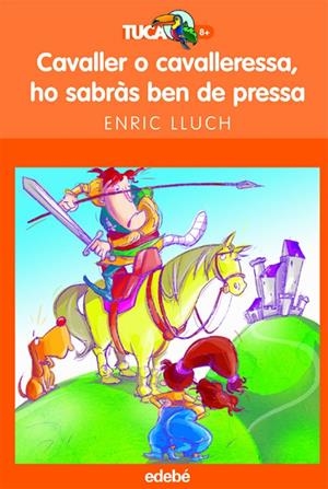 CAVALLER O CAVALLERESSA, HO SABRÀS BEN DE PRESSA | 9788423680016 | LLUCH, ENRIC | Llibres.cat | Llibreria online en català | La Impossible Llibreters Barcelona
