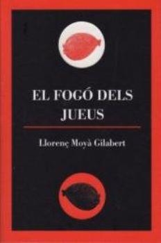 FOGO DELS JUEUS, EL | 9788496608337 | MOYA, LLORENÇ | Llibres.cat | Llibreria online en català | La Impossible Llibreters Barcelona