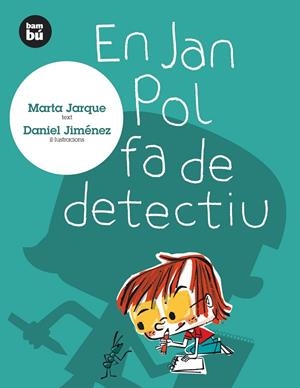 JAN POL FA DE DETECTIU | 9788483430071 | JARQUE, MARTA | Llibres.cat | Llibreria online en català | La Impossible Llibreters Barcelona