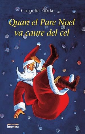 QUAN EL PARE NOEL VA CAURE  DEL CEL | 9788498241549 | FUNKE, CORNELIA | Llibres.cat | Llibreria online en català | La Impossible Llibreters Barcelona