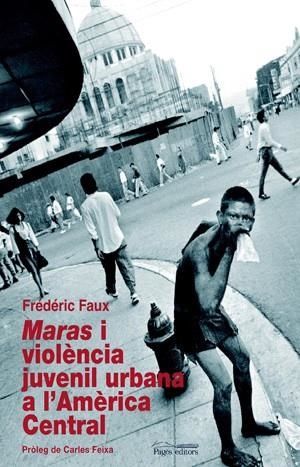 MARAS I VIOLENCIA JUVENIL URBANA A L'AMERICA CENTRAL | 9788497794589 | FAUX, FREDERIC | Llibres.cat | Llibreria online en català | La Impossible Llibreters Barcelona