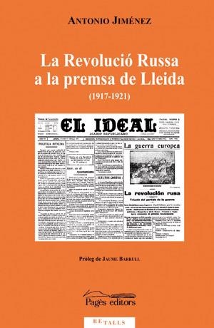 REVOLUCIO RUSSA A LA PREMSA DE LLEIDA, LA  (1917-1921) | 9788497793872 | JIMENEZ HIJAZO, ANTONIO | Llibres.cat | Llibreria online en català | La Impossible Llibreters Barcelona