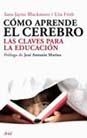 CÓMO APRENDE EL CEREBRO | 9788434453050 | BLAKEMORE, SARAH-JAYNE | Llibres.cat | Llibreria online en català | La Impossible Llibreters Barcelona