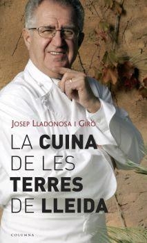 La cuina de les terres de Lleida | 9788466407106 | Lladonosa i Giró, Josep | Llibres.cat | Llibreria online en català | La Impossible Llibreters Barcelona