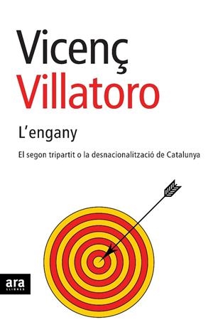 L'engany. El segon tripartit o la desnacionalització de Catalunya | 9788496201965 | Villatoro, Vicenç | Llibres.cat | Llibreria online en català | La Impossible Llibreters Barcelona