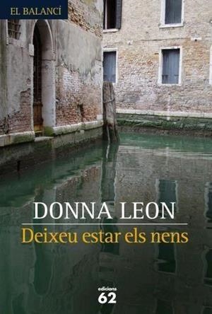 Deixeu estar els nens | 9788429759624 | Leon, Donna | Llibres.cat | Llibreria online en català | La Impossible Llibreters Barcelona