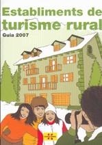 ESTABLIMENTS DE TURISME RURAL GUIA 2007 | 9788439373308 | Direcció General de Turisme | Llibres.cat | Llibreria online en català | La Impossible Llibreters Barcelona