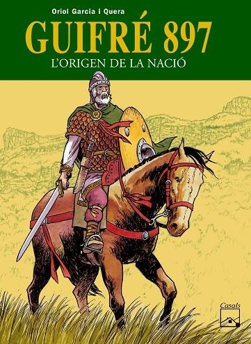Guifré 897. L'origen de la nació | 9788421835173 | Garcia i Quera, Oriol | Llibres.cat | Llibreria online en català | La Impossible Llibreters Barcelona
